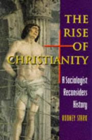 The rise of Christianity : a sociologist reconsiders history /