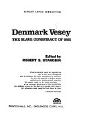 Denmark Vesey; the slave conspiracy of 1822,