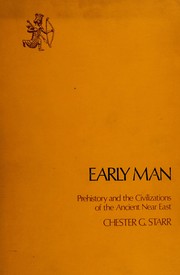 Early man : prehistory and the civilizations of the ancient Near East /