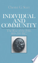 Individual and community the rise of the polis, 800-500 B.C. /