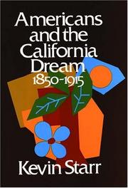 Americans and the California dream, 1850-1915.
