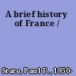 A brief history of France /