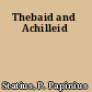 Thebaid and Achilleid