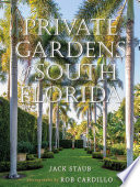 Private gardens of South Florida /