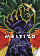 The United States of Mestizo /