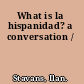 What is la hispanidad? a conversation /