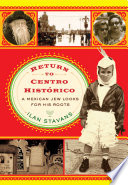 Return to Centro histórico a Mexican Jew looks for his roots /