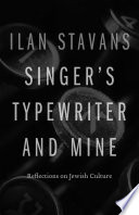 Singer's typewriter and mine reflections on Jewish culture /