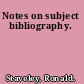 Notes on subject bibliography.