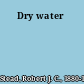 Dry water