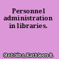 Personnel administration in libraries.