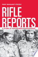 Rifle reports a story of Indonesian independence /