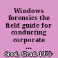 Windows forensics the field guide for conducting corporate computer investigations /