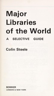 Major libraries of the world : a selective guide /