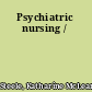 Psychiatric nursing /