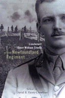 Lieutenant Owen William Steele of the Newfoundland Regiment diary and letters /