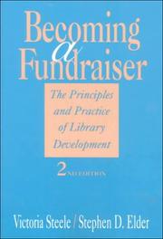 Becoming a fundraiser : the principles and practice of library development /