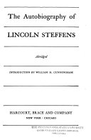 The autobiography of Lincoln Steffens.