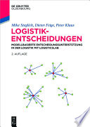 Logistik-Entscheidungen : modellbasierte entscheidungsunterstützung in der logistik mit logisticsLab /