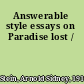 Answerable style essays on Paradise lost /