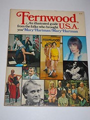 Fernwood, U.S.A. : an illustrated guide from the folks who brought you Mary Hartman, Mary Hartman : [logotype] The Fernwood Courier Press /