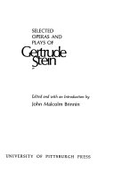 Selected operas & plays of Gertrude Stein /