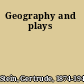 Geography and plays