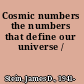 Cosmic numbers the numbers that define our universe /