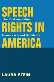 Speech rights in America : the First Amendment, democracy, and the media /