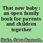 That new baby : an open family book for parents and children together /