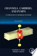 Channels, carriers, and pumps : an introduction to membrane transport /