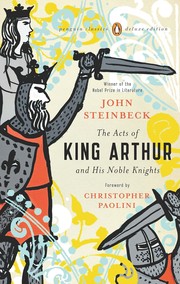 The acts of King Arthur and his noble knights : from the Winchester mss. of Thomas Malory and other sources /