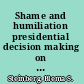 Shame and humiliation presidential decision making on Vietnam /