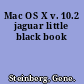 Mac OS X v. 10.2 jaguar little black book