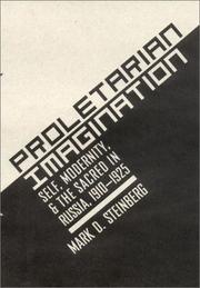 Proletarian imagination : self, modernity, and the sacred in Russia, 1910-1925 /