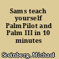 Sams teach yourself PalmPilot and Palm III in 10 minutes /