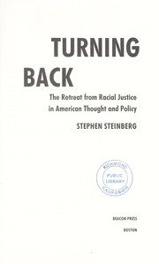 Turning back : the retreat from racial justice in American thought and policy /