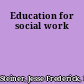 Education for social work