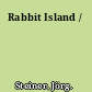 Rabbit Island /