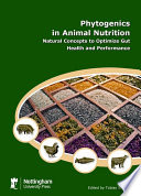 Phytogenics in animal nutrition natural concepts to optimize gut health and performance /