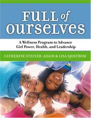 Full of ourselves : a wellness program to advance girl power, health, and leadership /