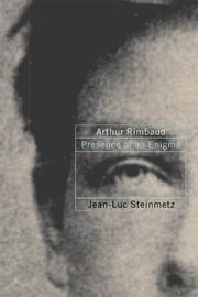 Arthur Rimbaud : presence of an enigma /