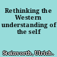 Rethinking the Western understanding of the self