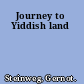 Journey to Yiddish land
