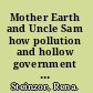 Mother Earth and Uncle Sam how pollution and hollow government hurt our kids /