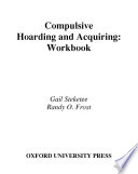 Compulsive hoarding and acquiring [client] workbook /