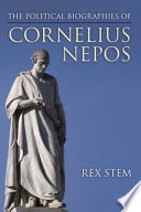 The political biographies of Cornelius Nepos