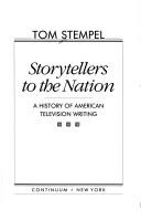 Storytellers to the nation : a history of American television writing /