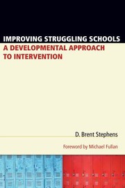 Improving struggling schools : a developmental approach to intervention /