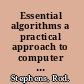 Essential algorithms a practical approach to computer algorithms /